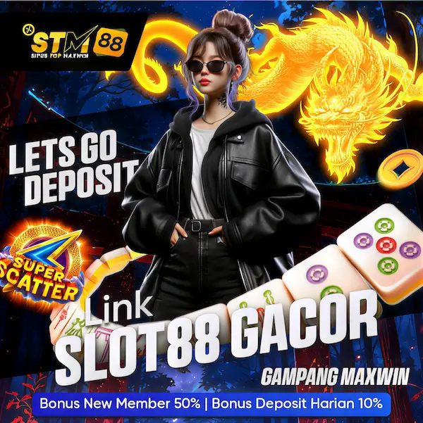 STM88 | Game Resmi Slot88 Terpercaya Gampang Menang Setiap Hari by Hey siriusly